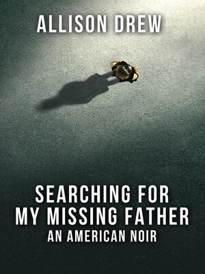 cover image of Searching for my Missing Father